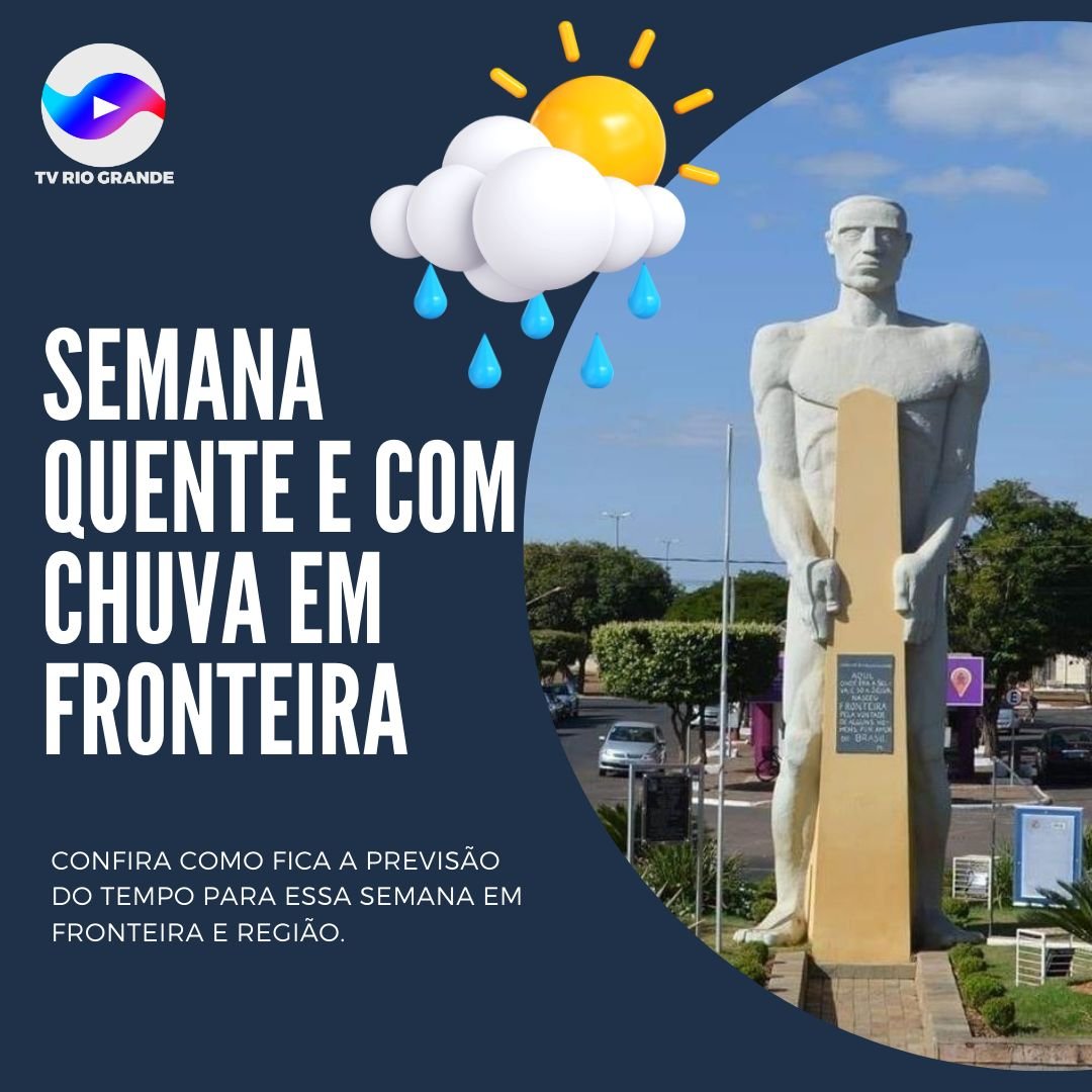 Confira a previsão do tempo para esta semana em Fronteira e região!